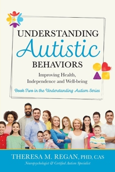 Paperback Understanding Autistic Behaviors: Improving Health, Independence, and Well-Being Book