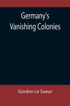 Germany's Vanishing Colonies