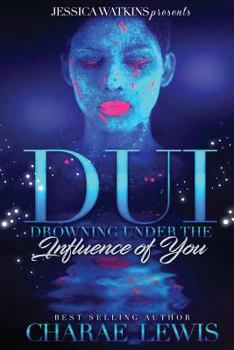 Paperback DUI: Drowning Under the Influence of You Book