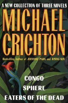 Hardcover Michael Crichton: A New Collection of Three Complete Novels Book