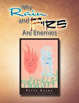 Paperback Why Rain and Fire Are Enemies Book