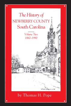 The History of Newberry County, South Carolina, 1749-1860