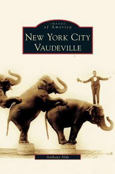 New York City Vaudeville (Images of America: New York) - Book  of the Images of America: New York