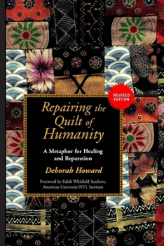 Repairing the Quilt of Humanity: A Metaphor for Healing and Reparatoin