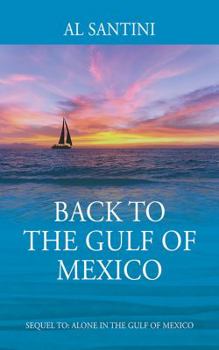 Paperback Back to the Gulf of Mexico: A Sequel to Alone in the Gulf of Mexico Book