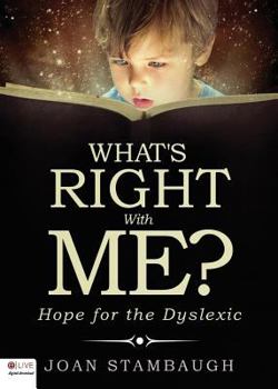 Paperback What's Right With Me?: Hope for the Dyslexic: ELive Audio Download Included Book