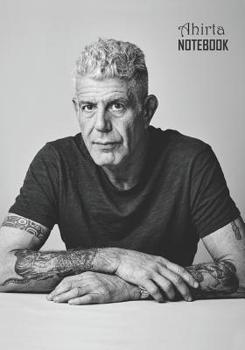 Paperback Notebook: Anthony Bourdain Medium College Ruled Notebook 129 pages Lined 7 x 10 in (17.78 x 25.4 cm) Book