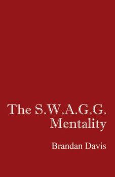 Paperback The S.W.A.G.G. Mentality Book