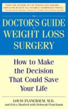 Paperback The Doctor's Guide to Weight Loss Surgery: How to Make the Decision That Could Save Your Life Book