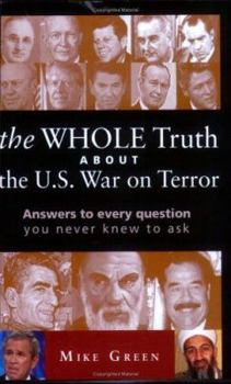 Paperback The Whole Truth about the U.S. War on Terror Book