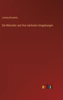 Hardcover Die Mainufer und ihre nächsten Umgebungen [German] Book