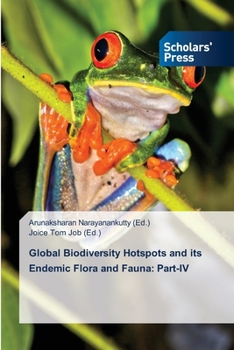 Paperback Global Biodiversity Hotspots and its Endemic Flora and Fauna: Part-IV Book