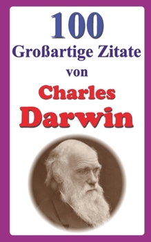 Paperback 100 Großartige Zitate von Charles Darwin [German] Book