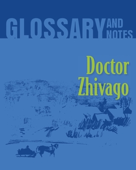 Paperback Doctor Zhivago Glossary and Notes: Doctor Zhivago Book