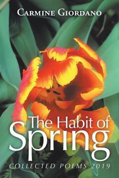 Paperback The Habit of Spring: Collected Poems 2019 Book