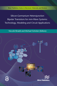 Hardcover Silicon-Germanium Heterojunction Bipolar Transistors for mm-Wave Systems Technology, Modeling and Circuit Applications Book