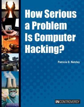 Hardcover How Serious a Problem Is Computer Hacking? Book