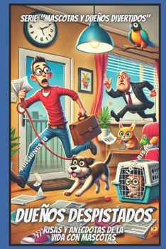 Paperback Dueños Despistados: Risas Y Anecdotas de la Vida Con Mascotas [Spanish] Book