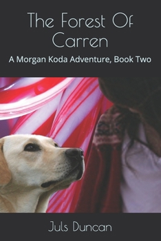 Paperback The Forest Of Carren: A Morgan Koda Adventure, Book Two Book
