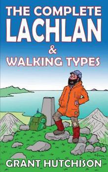 Paperback The Complete Lachlan & Walking Types Book