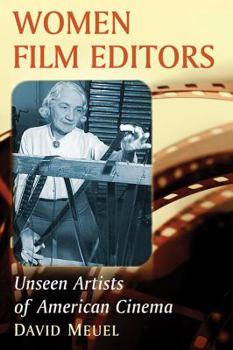 Paperback Women Film Editors: Unseen Artists of American Cinema Book