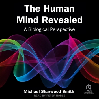 Audio CD The Human Mind Revealed: A Biological Perspective Book