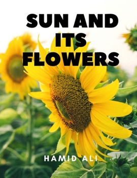 Paperback Sun and Its Flowers: powerful collection of poems Book