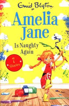 Amelia Jane Is Naughty Again - Book #3 of the Amelia Jane