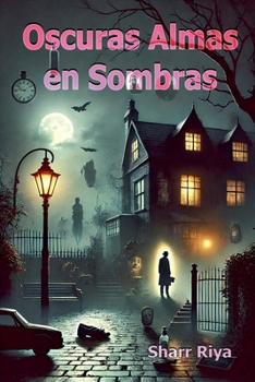 Oscuras Almas en Sombras (Spanish Edition)