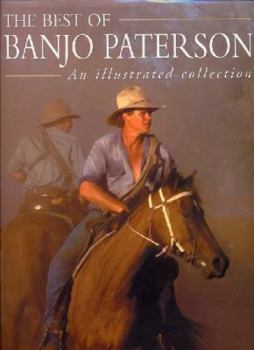 Hardcover The Best of Banjo Paterson: An Illustrated Collection Book