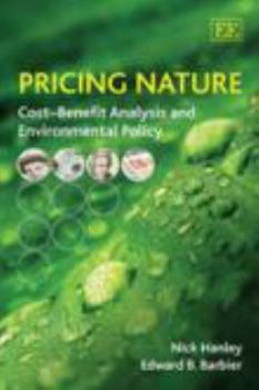 Paperback Pricing Nature: Cost–Benefit Analysis and Environmental Policy Book