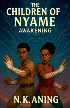 The Children of Nyame: Awakening
