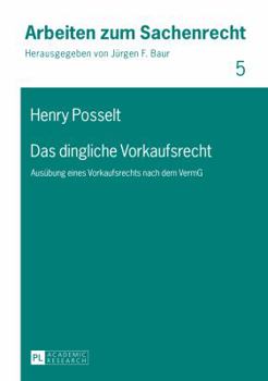 Hardcover Das dingliche Vorkaufsrecht: Ausuebung eines Vorkaufsrechts nach dem VermG [German] Book