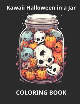Paperback Kawaii Halloween in a Jar Coloring Book: A Coloring Extravaganza Book