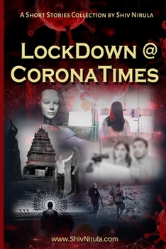 Paperback LockDown @ CoronaTimes: A Short Stories Collection by Shiv Nirula Book