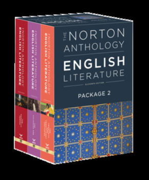 The Norton Anthology of English Literature: The Romantic Period Through the Twentieth and Twenty-First Centuries