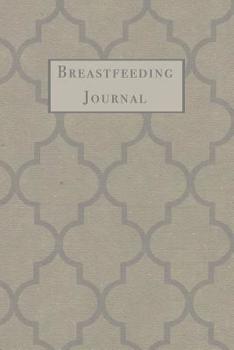 Paperback Breastfeeding Journal: Damask Pattern Newborn Baby Feeding and Diaper Tracker with Dot Grid Journaling Pages Book