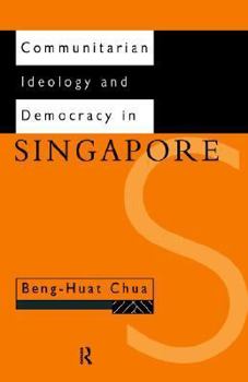 Paperback Communitarian Ideology and Democracy in Singapore Book