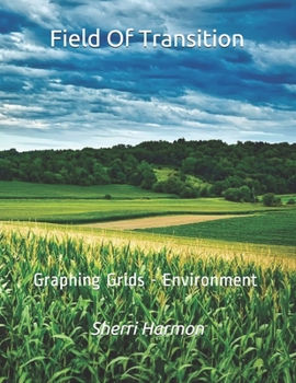 Paperback Field Of Transition: Graphing Grids - Environment Book