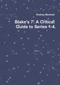 Paperback Blake's 7: A Critical Guide to Series 1-4 Book