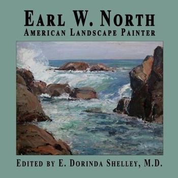 Paperback Earl W. North: American Landscape Painter Book