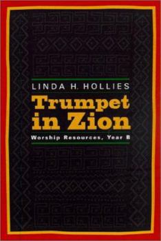 Paperback Trumpet in Zion: Worship Resources, Year B Book