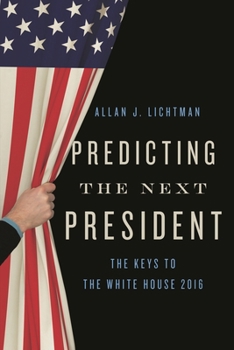Paperback Predicting the Next President: The Keys to the White House Book