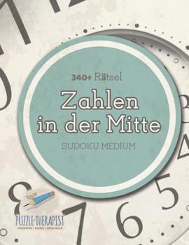 Paperback Zahlen in der Mitte Sudoku Medium (340+ Rätsel) [German] Book