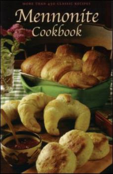 Paperback Mennonite Cookbook: More Than 450 Classic Recipes Book