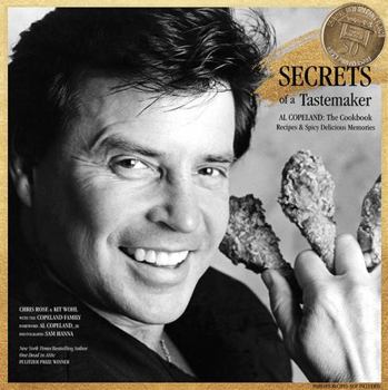Hardcover Secrets of a Tastemaker: Al Copeland: The Cookbook: Recipes & Spicy Delicious Memories Book