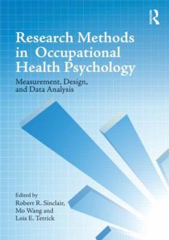 Hardcover Research Methods in Occupational Health Psychology: Measurement, Design and Data Analysis Book