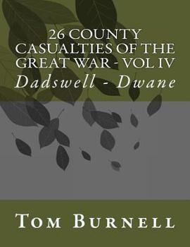 Paperback 26 County Casualties of the Great War Volume IV: Dadswell - Dwane Book