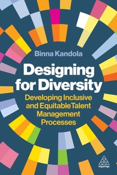 Hardcover Designing for Diversity: Developing Inclusive and Equitable Talent Management Processes Book
