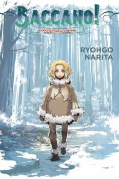 Baccano!, Vol. 5: 2001 The Children of Bottle - Book #5 of the Baccano! Light Novel